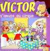 Victor s'amuse au cirque - Ouvre les fenêtres pour découvrir plein de surprises !. Collectif