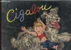 Cigalou s'en va à la montagne- Les albums du père Castor. Colmont Marie