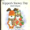 Kipper's Snowy Day - Dédicace de l'auteur. Inkpen Mick