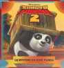 Kung Fu Panda 2 - Le mystère du bébé panda.. Collectif