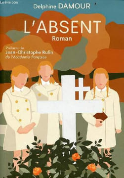 L'absent - roman - envoi de l'auteur.. Damour Delphine