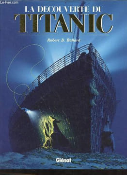 La découverte du Titanic.. D.Ballard Robert