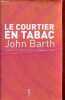 Le courtier en tabac.. Barth John