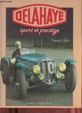 Delahaye sport et prestige - Collection l'aventure automobile.. Jolly François
