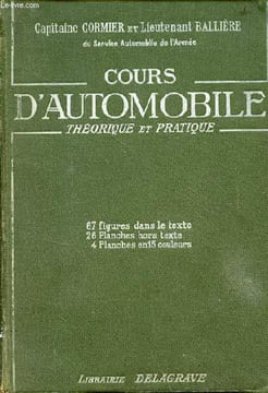 Cours d'automobile théorique et pratique .. Capitaine Cormier & Lieutenant Ballière