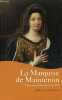 La Marquise de Maintenon l'épouse secrète de Louis XIV.. Le Nabour Eric
