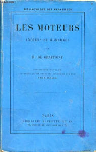 Les moteurs anciens et modernes - Collection bibliothèque des merveilles - 2e édition.