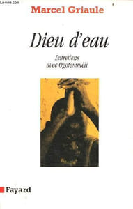 Dieu d'eau entretiens avec Ogotemmêli.