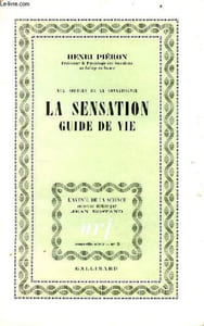 Aux sources de la connaissance la sensation guide de vie - Collection l'avenir de la science nouvelle série n°3.