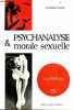Psychanalyse & morale sexuelle - Collection Psychothèque n°2.. Geets Claude