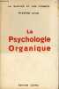 La Psychologie organique - Collection la science et les hommes.. Pierre-Jean