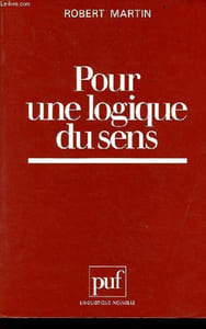 Pour une logique du sens - Collection Linguistique nouvelle.