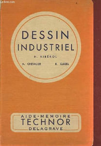 Dessin industriel pour les c.a.p. dessinateur (fabrications mécaniques,constructions métalliques, constructions électriques) - Collection Techniques et Normalisation.