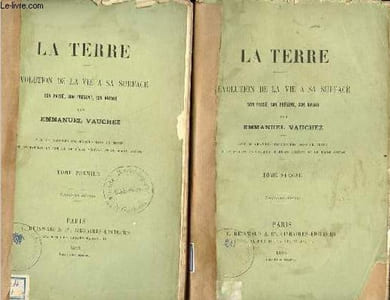 La terre - évolution de la vie à sa surface son passé, son présent, son avenir - En 2 tomes (2vols) - Tome 1 + Tome 2 - 3e édition - Envoi de l'auteur sur le tome 2.