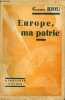 Europe, ma patrie - Collection Bibliothèque syndicaliste - Exemplaire n°533/3300 sur vélin navarre.. Riou Gaston