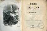 Histoire de Blois et de son territoire depuis les temps les plus reculés jusqu'à nos jours.. G.Touchard-Lafosse