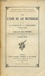 De l'idée de loi naturelle dans la science et la philosophie contemporaines - Nouvelle édition.
