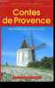 Contes de Provence - Collection les contes du vieux gisserot.. Recouvrance & Cornillou & Daudet & Pichot & Denis
