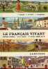 Le français vivant - lectures choisies cours moyen 1re année, classe de 8e.. P.Durand & A.Lapierre & F.Annarumma
