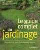 Le guide complet du jardinage.. Brickell Christopher Haynes Barbara  Bird Richard