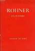 Catalogue d'exposition Rohner peintures - Galerie de Paris du mardi 2 mars au samedi 3 avril 1965.. Collectif