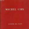 Michel Ciry 15 octobre - 23 novembre 1974 Galerie de Paris.. Collectif