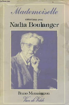 Mademoiselle entretiens avec Nadia Boulanger.. Monsaingeon Bruno