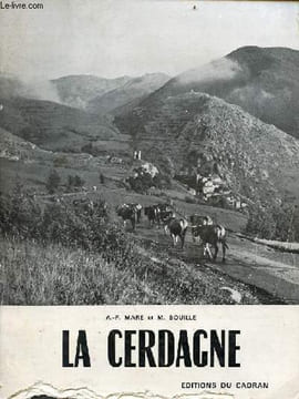 La Cerdagne - Cerdagne française - Cerdagne espagnole - Capcir.. A.-F.Mare et M.Bouille