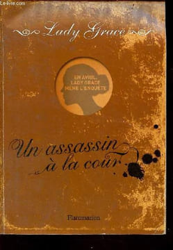 Un assassin à la cour - Livre premier - extrait des journaux intimes de Lady Grace Cavendish.. Lady Grace Cavendish