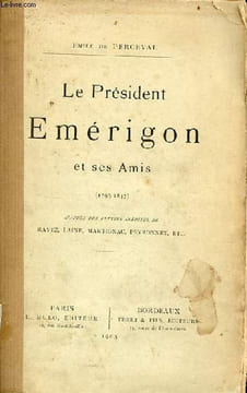Le Président Emérigon et ses Amis (1795-1847) d'après des lettres inédites de Ravez, Lainé, Martignac, Peyronnet etc.. De Perceval Emile