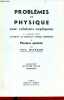 Problèmes de physique avec solutions expliquées à l'usage des candidats au certificat d'études supérieures de physique générale - 4e édition.. Michaud ...