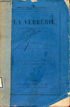 La verrerie depuis les temps les plus reculés jusqu'a nos jours - 4e édition - Collection bibliothèque des merveilles.. A.Sauzay