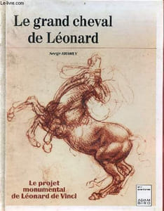 Le grand cheval de Léonard - le projet monumental de Léonard de Vinci - Collection art/aventures.