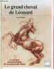 Le grand cheval de Léonard - le projet monumental de Léonard de Vinci - Collection art/aventures.. Bramly Serge