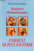 Douleurs rhumatismes arthrites, arthroses... ne plus souffrir - 1e édition.. Docteur Lemoulinier Jacques