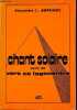Chant solaire ou la poésie éventrée suivi de vers ce logocentre notes pour un poème néo-crépusculaire.. L.Amprimoz Alexandre