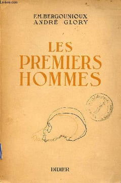 Les premiers hommes - Précis d'anthropologie préhistorique.. F.M.Bergounioux & Glory André