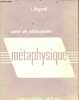 Cours de philosophie - Métaphysique classe de philosophie et propédeutique - 2e édition.. L.Meynard