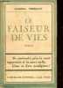 Le faiseur de vies - roman.. Trinquet Gabriel
