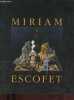 Miriam Escofet - Galerie Michelle Boulet.. Collectif