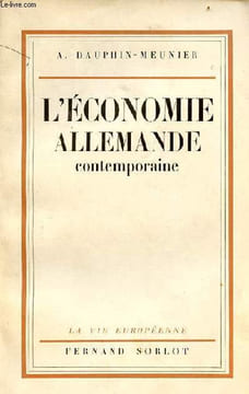 L'économie allemande contemporaine - Collection la vie européenne.. A.Dauphin-Meunier