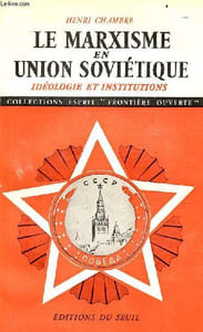 Le marxisme en union soviétique idéologie et institutions leur évolution de 1917 à nos jours - Collections esprit frontière ouverte.