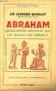 Abraham découvertes récentes sur les origines des hébreux - Collection Bibliothèque historique - Nouvelle édition revue par l'auteur.. Sir Woolley ...