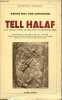Tell Halaf une civilisation retrouvée en Mésopotamie - Collection bibliothèque historique.. Baron von Oppenheim Max