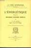 L'énergétique déduite de la mécanique statistique générale - Collection la chimie mathématique volume 4.. Th.de Donder