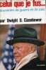 Celui que je fus souvenirs de guerre et de paix.. D.Eisenhower Dwight