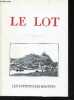 Le Lot - villes,bourgs,villages,chateaux et monuments remarquables; curiosités naturelles et sites pittoresques.. Collectif