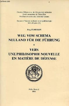 Weg vom schema neuland für die führung / vers une philosophie nouvelle en matière de défense - Centre d'histoire et de prospective militaires unité ...
