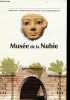 Musée de la Nubie.. Collectif