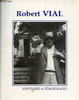 Robert Vial souvenirs et t&eacute;moignages.. Collectif